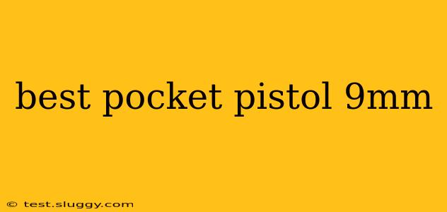 best pocket pistol 9mm